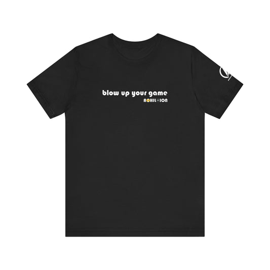 blow up your game basic tee