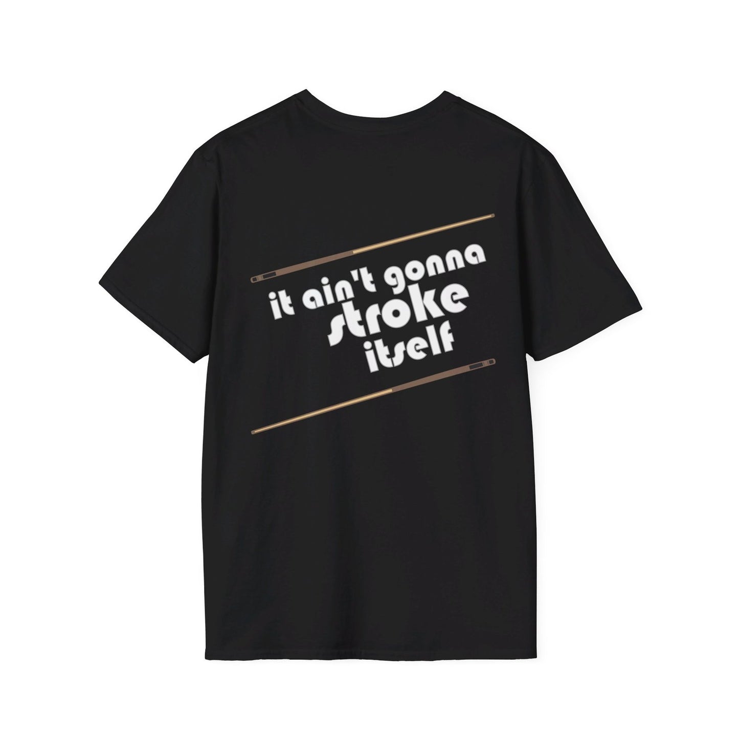 "It Ain't Gonna Stroke Itself" Version 2 Tee