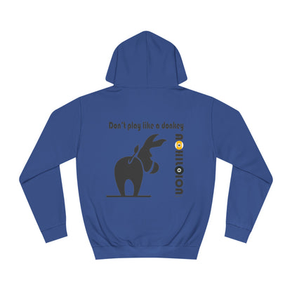 Don't Play Like a Donkey Hoodie